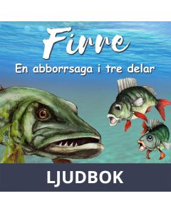 Firre - en abborrsaga i tre delar, Ljudbok