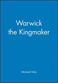 Warwick the Kingmaker