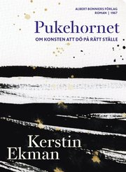 Pukehornet : Om konsten att dö på rätt ställe