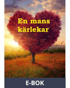 En mans kärlekar, E-bok