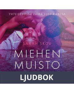 Miehen muisto - eroottinen novelli, Ljudbok