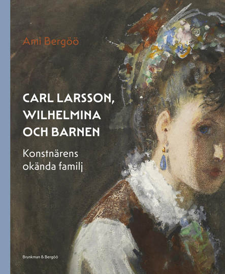Carl Larsson, Wilhelmina Och Barnen - Konstnärens Okända Familj