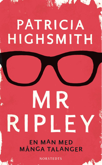 Mr Ripley - En Man Med Många Talanger, En Man Utan Samvete, En Man Med Onda Avsikter