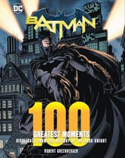 Batman: 100 Greatest Moments: Volume 2