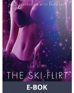 The Ski-Flirt - Erotic Short Story, E-bok
