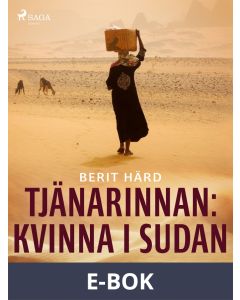 Tjänarinnan : kvinna i Sudan, E-bok