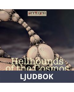 Hellhounds of the Cosmos, Ljudbok
