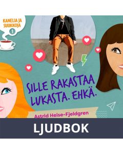 Kanelia ja suukkoja 1: Sille rakastaa Lukasta. Ehkä., Ljudbok
