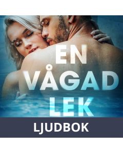 En vågad lek - erotisk novell, Ljudbok