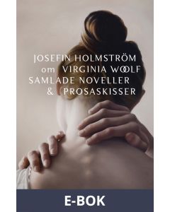 Om Samlade noveller och prosaskisser av Virginia Woolf, E-bok