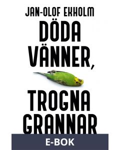 Döda vänner, trogna grannar, E-bok