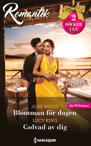 Blomman för dagen ; Golvad av dig