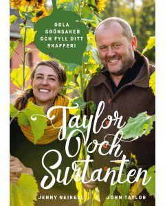 Taylor och Surtanten : odla grönsaker och fyll ditt skafferi
