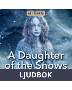 A Daughter of the Snows, Ljudbok