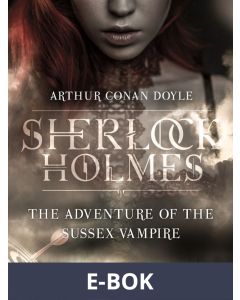 The Adventure of the Sussex Vampire, E-bok