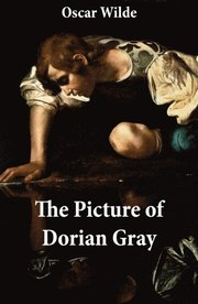 Picture of Dorian Gray (The Original 1890 Uncensored Edition + The Expanded and Revised 1891 Edition)