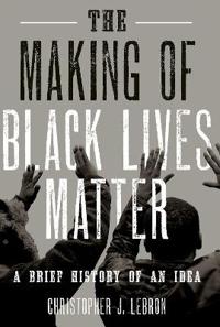 The Making of Black Lives Matter