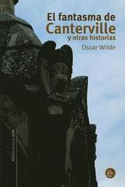 El fantasma de Canterville y otras historias
