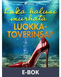 Kuka halusi murhata luokkatoverinsa?, E-bok