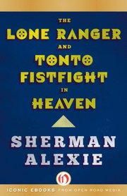 Lone Ranger and Tonto Fistfight in Heaven
