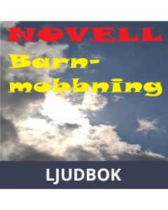 NOVELLER LÄNGTAN Barnmobbning, Ljudbok