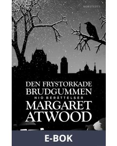 Den frystorkade brudgummen : och andra berättelser, E-bok