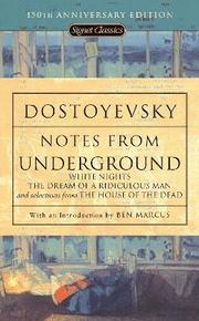 Notes From Underground, White Nights, The Dream Of A Ridiculous Man And House Of The Dead
