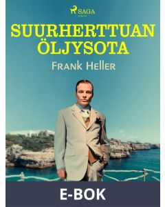 Suurherttuan öljysota, E-bok