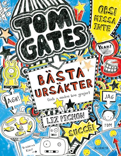 Tom Gates Bästa Ursäkter (och Andra Bra Grejer)