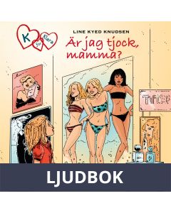 K för Klara 14 - Är jag tjock, mamma?, Ljudbok