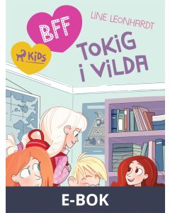 BFF - Tokig i Vilda, E-bok