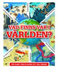 Vad finns var i världen?