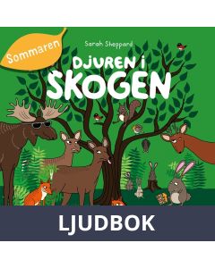 Djuren i skogen - Sommaren, Ljudbok