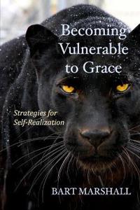 Becoming Vulnerable to Grace