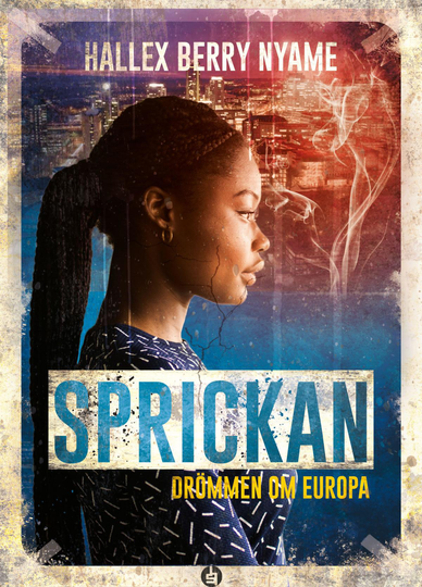 Sprickan - Drömmen Om Europa