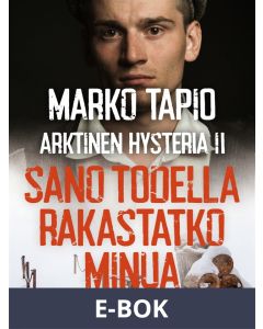 Arktinen hysteria II: Sano todella rakastatko minua, E-bok