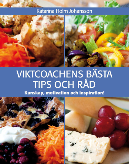 Viktcoachens Bästa Tips Och Råd - Kunskap, Motivation & Inspiration!