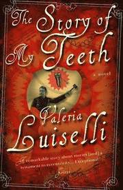 The Story of My Teeth