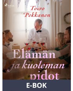 Elämän ja kuoleman pidot, E-bok