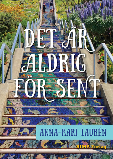 Det Är Aldrig För Sent