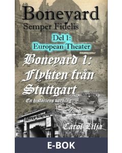 Boneyard 1, Flykten mot Stuttgart- del 1 , European Theater, E-bok