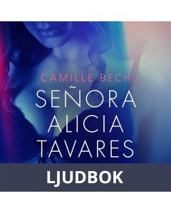 Señora Alicia Tavares - erotisk novell, Ljudbok