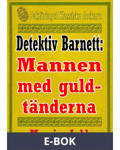 Detektiven Jim Barnett: Mannen med guldtänderna. Återutgivning av text från 1942, kompletterad med fakta och ordlista, E-bok