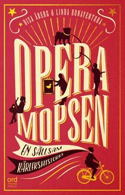 Operamopsen : en sällsam kärlekshistoria