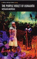 The Purple Violet of Oshaantu