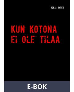 Kun kotona ei ole tilaa, E-bok