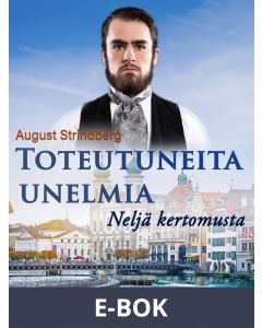 Toteutuneita unelmia: Neljä kertomusta, E-bok