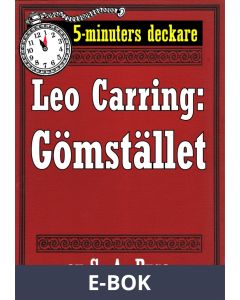 5-minuters deckare. Leo Carring: Gömstället. Återutgivning av text från 1932, E-bok