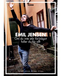 Om du inte står för något faller du för allt : texter, noter, bilder, pyssel
