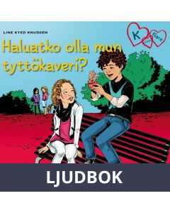 K niinku Klara 2 - Haluatko olla mun tyttökaveri?, Ljudbok
